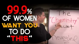 99.9% of all Girls Want You to Do "THIS"  | The #1 Way to Make Her Feel "Chemistry" with You