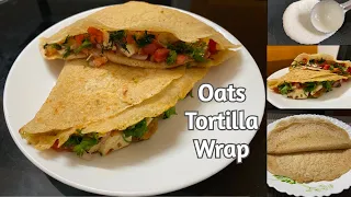 Breakfast Oats Tortilla Wrap | Oats Tortilla Wrap Recipe | Trending Tortilla Wrap