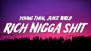 Young Thug - Rich Nigga Shit (Lyrics) ft. Juice WRLD