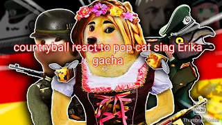 countryball react to pop cat sing erika by scorpo