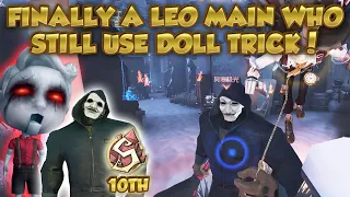 #68 (10th Leo) Long Time No See Someone Use This Trick! | Identity V | 第五人格 | 제5인격 | Hell Ember