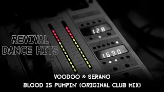 Voodoo & Serano - Blood Is Pumpin' (Original Club Mix) [HQ]