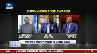 Euro Knowledge Awards To Honour Barkindo, Momoh, Peters 17/04/19 Pt.2 |News@10|