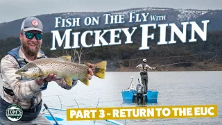 Return to the Eucumbene | Fish on the Fly with Mickey Finn