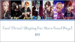 BTS 방탄소년단 – Two! Three! (Hoping For More Good Days)(HAN/ROM/ENG)COLOR CODED LYRICS