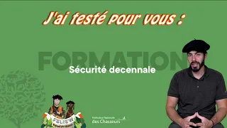 J'ai testé pour vous: la formation sécurité décennale obligatoire chasse, je réponds à vos questions