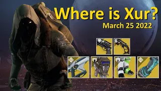 Xur's Location and Inventory (March 25 2022) Destiny 2 - Where is Xur