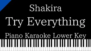 【Piano Karaoke Instrumental】Try Everything / Shakira【Lower Key】