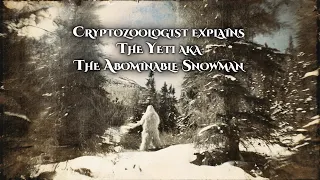 The Yeti aka The Abominable Snowman | Mythical creatures and fantastic beasts