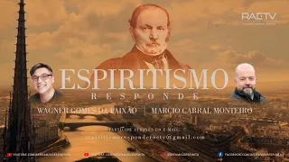 Espiritismo Responde #90 - Wagner Gomes da Paixão e Marcio Cabral Monteiro 05/03/22