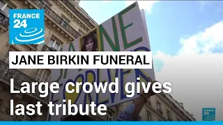 Large crowd gives last tribute to Jane Birkin, France's favourite englishwoman • FRANCE 24 English