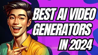 Best AI Video Generation Tools in 2024