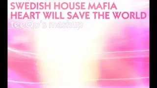 Axwell vs. Swedish House Mafia - Heart Will Save The World (teeqo mashup)