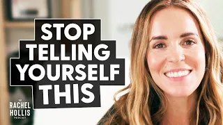 3 Lies That Are Keeping You Stuck | The Rachel Hollis Podcast