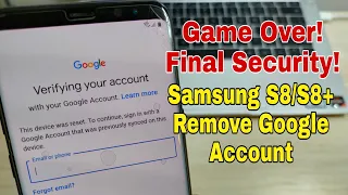 Samsung S8 /S8+ (SM-G950F/ SM-G955F), Remove Google Account Bypass FRP. Final Security!