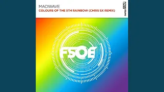 Colours Of The 5th Rainbow (Chris SX Extended Remix)