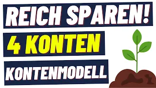 📈 REICH SPAREN MIT DIESEM 4 KONTENMODELL! 💰 MIT KONTENMODELL GEZIELT VERMÖGEN AUFBAUEN...