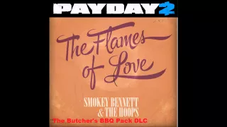 Payday 2 - The Flames of Love (BBQ Weapon DLC Track)