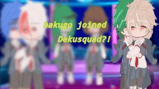 Bakugo joined Dekusquad? [dekubaku/dkbk. ft. Dekusquad] read disco pls!! thank you:)