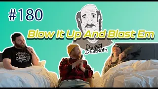 Blow It Up And Blast Em - Chubby Behemoth #180 w/ Sam Tallent and Nathan Lund