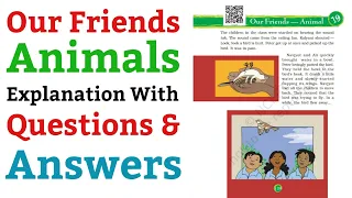 Our Friends Animal, Class 3 | Explanation With Questions And Answers (NCERT) | E.V.S