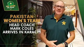 Pakistan women's team head coach Mark Coles arrives in Karachi | PCB | MA2L