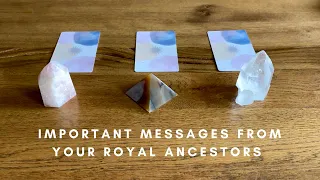 👑 YOU'RE ROYAL 💙 Important Messages from your Royal Ancestors - Timeless Pick a Card