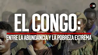 EL CONGO: ENTRE LA ABUNDANCIA Y LA POBREZA EXTREMA