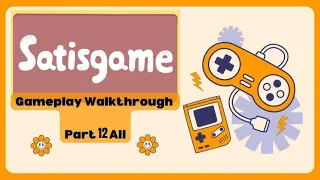 Satisgame Walkthrough Gameplay Part 12 All