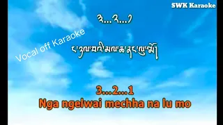 Nga ngelwai mechana vocal off karaoke @SWKKaraoke