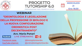 Progetto Tutorship 6.0 Webinar:Deontologia e legislazione e “la nuova configurazione” ordinistica