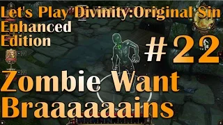 Let's Play Divinity: Original Sin Co-Op #22 Zombie Want Braaaaains