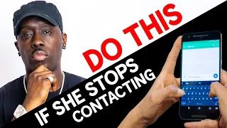 Do This If A Girl Stops Contacting You