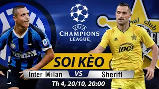 Soi Kèo Trận Đấu INTER MILAN vs SHERIFF TIRASPOL | Nhận Định Kèo Bóng ,Trực Tiếp Cúp C1 2h 20/10