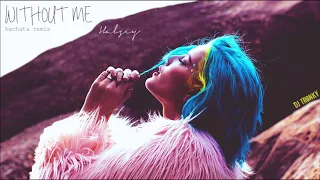 Halsey - Without Me (DJ Tronky Bachata Remix)