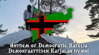 Anthem of Democratic Karelia|Demokraattisen Karjalan hymni