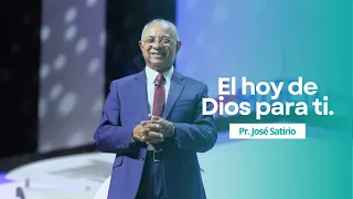 El hoy de Dios para ti | Pastor José Satirio | Iglesia Centro Cristiano