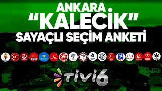 Sayaçlı Seçim Anketi | Kalecik | Ankara