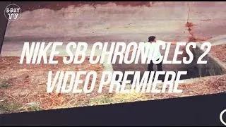 NIKE SB CHRONICLES 2 VIDEO PREMIERE by The BEAT-TV