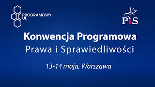 Konwencja Programowa Prawa i Sprawiedliwości w Warszawie #ProgramowyUl - Scena A