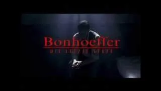 Dietrich Bonhoeffer: Die letzte Stufe. Trailer zur DVD