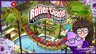 WORKING ON OUR PARK! Let's Play Roller Coaster Tycoon 3! LIVE!