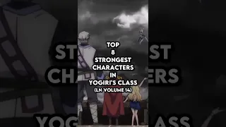 Top 8 strongest characters in Yogiri's Class - Instant Death LN Volume 14