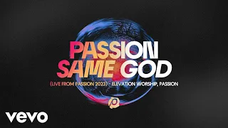 Elevation Worship, Passion - Same God (Audio / Live From Passion 2023)