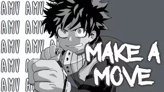 [AMV] Make A Move ~Happy Birthday Midoriya!!!