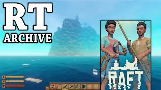 RTGame Archive: Raft [2]