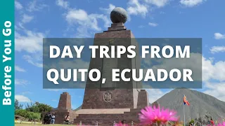 6 BEST Day Trips from QUITO, Ecuador (VOLCANOES & CLOUD FOREST... Stand on the MIDDLE OF THE WORLD)