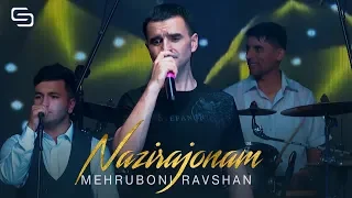 Мехрубони Равшан - Назирачонам | Mehruboni Ravshan - Nazirajonam (consert version, 2019)