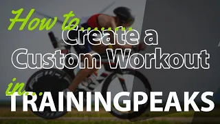 Creating workouts in Training Peaks is SO EASY! Ready to export to Zwift, Garmin (or anywhere else!)