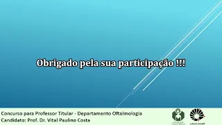 Concurso para Prof. Titular  - FCM/UNICAMP -  Candidato: Prof. Dr. Vital Paulino Costa